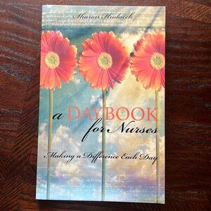 ‘A Daybook for Nurses’, by Sharon Hudacek. Monthly & Daily Inspirational Quotes.